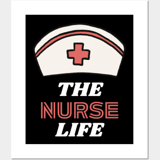 The nurse Life for nurses Posters and Art